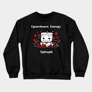 Experience Energy Epitaph Absurd Quote Red Roses Pretty Cartoon A Sarcastic Crewneck Sweatshirt